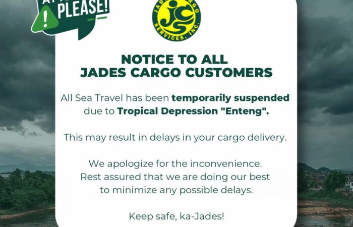 NOTICE TO ALL JADES CARGO CUSTOMERS

Due to Tropical Depression “Enteng,” sea tr…