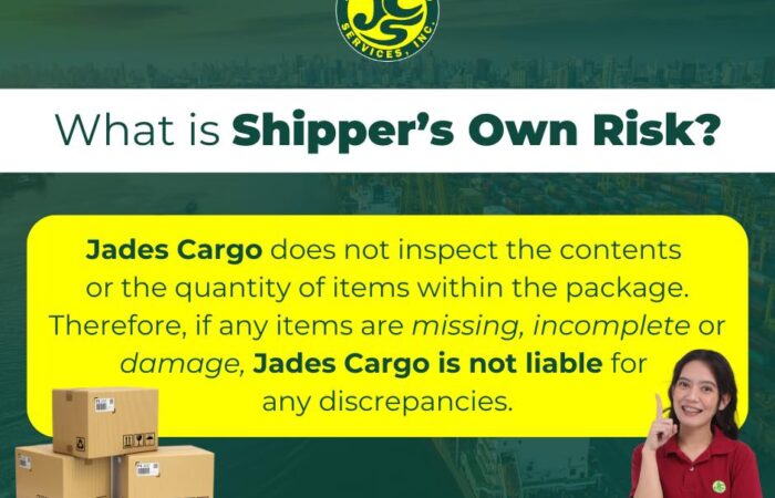 Ano nga ba ang ibig sabihin ng Shipper’s Own Risk?    

It means that Jades Carg…